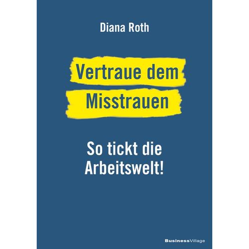 Vertraue dem Misstrauen - Diana Roth, Kartoniert (TB)