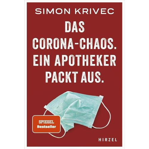 Das Corona-Chaos. Ein Apotheker packt aus - Simon Krivec, Kartoniert (TB)