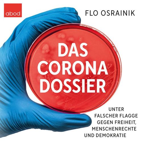 Das Corona-Dossier,Audio-CD - Flo Osrainik (Hörbuch)