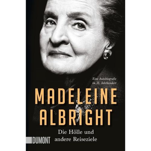 Die Hölle und andere Reiseziele - Madeleine Albright, Taschenbuch