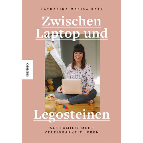 Zwischen Laptop und Legosteinen - Katharina Marisa Katz, Kartoniert (TB)