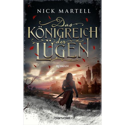Das Königreich der Lügen / Söldnerkönig-Saga Bd.1 - Nick Martell, Taschenbuch