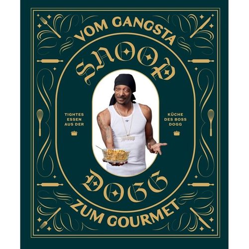 Snoop Dogg: Vom Gangsta zum Gourmet - Snoop Dogg, Gebunden