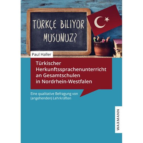 Türkischer Herkunftssprachenunterricht an Gesamtschulen in Nordrhein-Westfalen - Paul Haller, Kartoniert (TB)