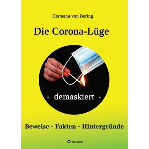Die Corona-Lüge - demaskiert - Hermann von Bering, Kartoniert (TB)