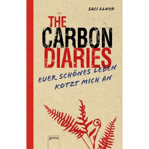 The Carbon Diaries. Euer schönes Leben kotzt mich an - Saci Lloyd, Taschenbuch