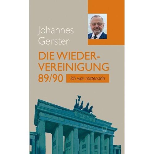 Die Wiedervereinigung 89/90 - Johannes Gerster, Gebunden