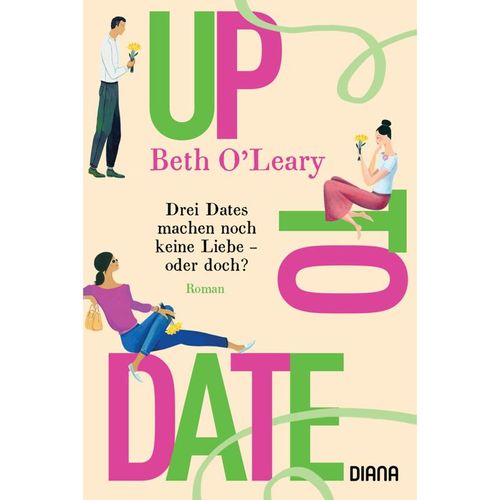 Up to Date - Drei Dates machen noch keine Liebe - oder doch? - Beth O'Leary, Taschenbuch