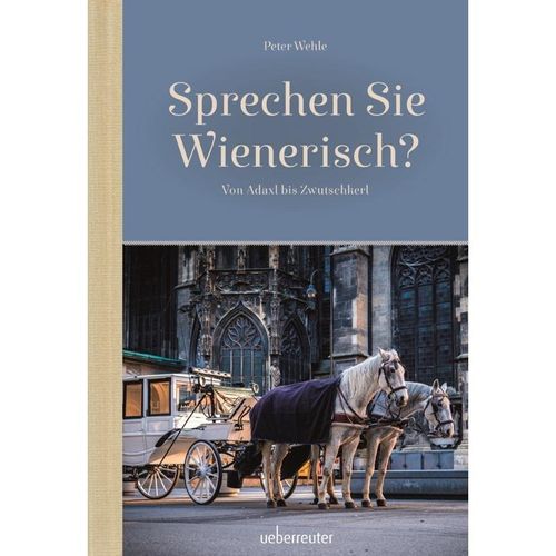 Sprechen Sie Wienerisch - Peter Wehle, Gebunden