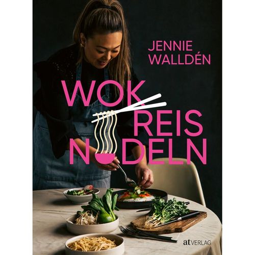 Wok, Reis, Nudeln - Jennie Walldén, Gebunden