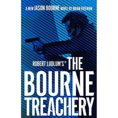 Jason Bourne / Robert Ludlum's(TM) The Bourne Treachery - Brian Freeman, Kartoniert (TB)