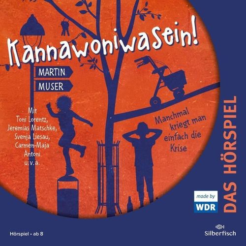 Kannawoniwasein - Hörspiele 3: Kannawoniwasein - Manchmal kriegt man einfach die Krise - Das Hörspiel,1 Audio-CD - Martin Muser (Hörbuch)