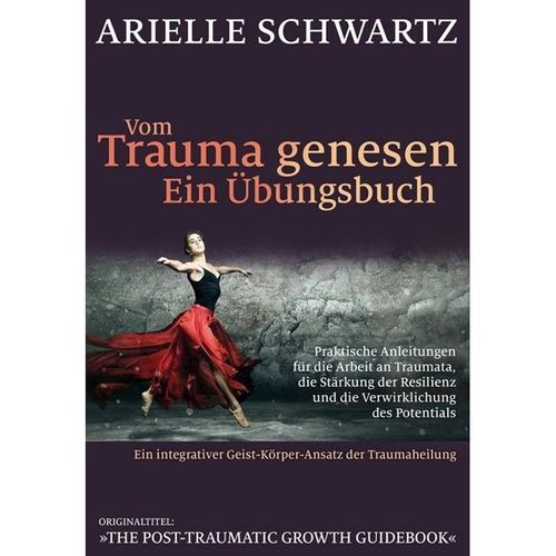 Vom Trauma genesen - ein Übungsbuch - Arielle Schwartz, Kartoniert (TB)