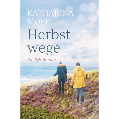 Herbstwege - Katharina Mosel, Kartoniert (TB)