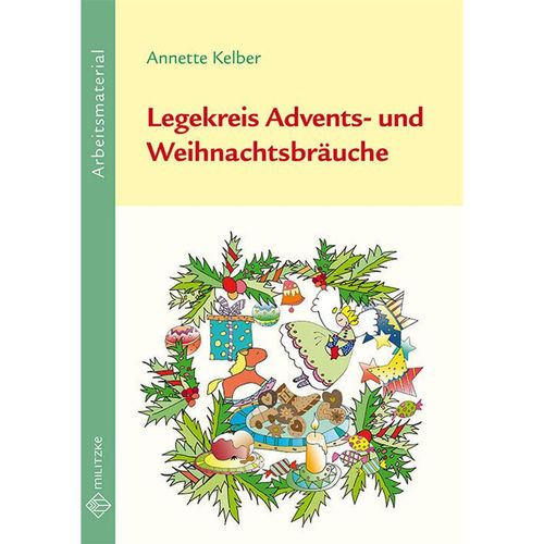 Legekreis Advents- und Weihnachtsbräuche Klassen 1-6 - Annette Kelber, Geheftet