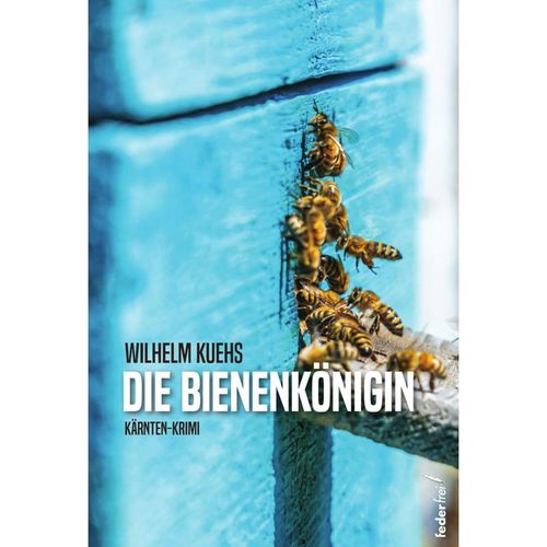 Die Bienenkönigin - Wilhelm Kuehs, Kartoniert (TB)