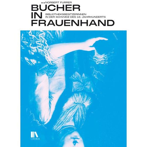 Bücher in Frauenhand - Norbert Furrer, Gebunden