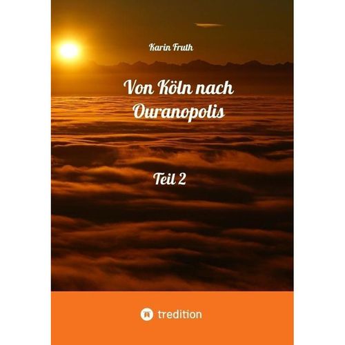 Von Köln nach Ouranopolis - Teil 2 - Karin Fruth, Kartoniert (TB)