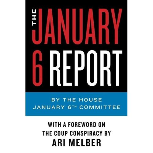 The January 6 Report - The January 6th Committee, Kartoniert (TB)