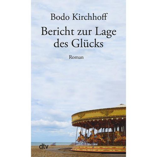 Bericht zur Lage des Glücks - Bodo Kirchhoff, Taschenbuch