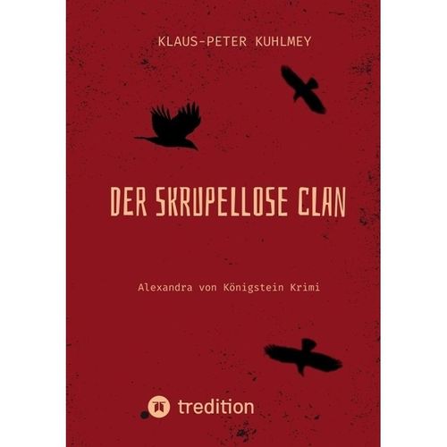 Der skrupellose Clan - Klaus-Peter Kuhlmey, Kartoniert (TB)
