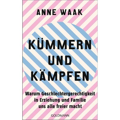 Kümmern und Kämpfen - Anne Waak, Kartoniert (TB)