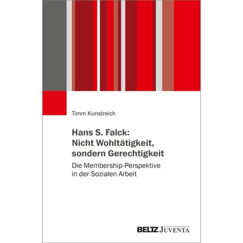 Hans S. Falck: Nicht Wohltätigkeit, sondern Gerechtigkeit - Timm Kunstreich, Kartoniert (TB)