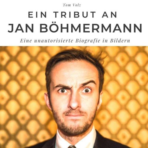 Ein Tribut an Jan Böhmermann - Tom Volz, Kartoniert (TB)