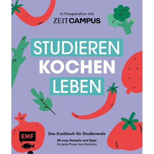 Studieren, kochen, leben: Das Kochbuch für Studierende in Kooperation mit ZEIT Campus, Gebunden