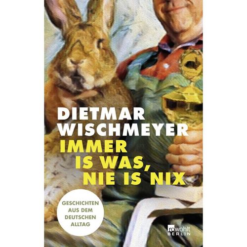 Immer is was, nie is nix - Dietmar Wischmeyer, Kartoniert (TB)