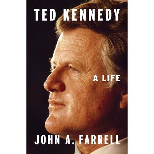 Ted Kennedy - John A. Farrell, Gebunden