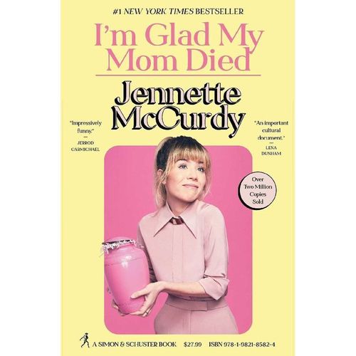 I'm Glad My Mom Died - Jennette McCurdy, Kartoniert (TB)