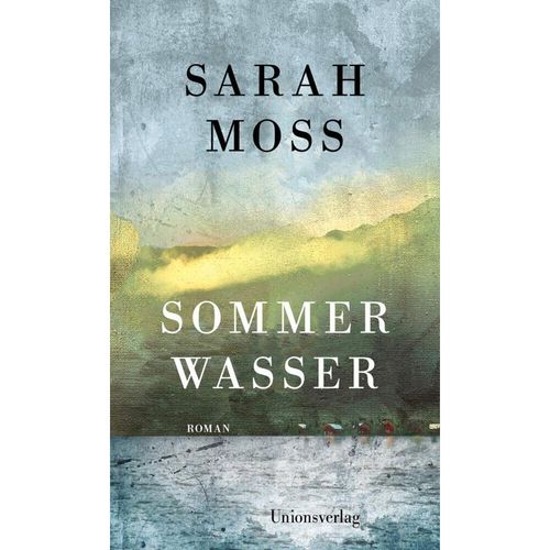 Sommerwasser - Sarah Moss, Gebunden
