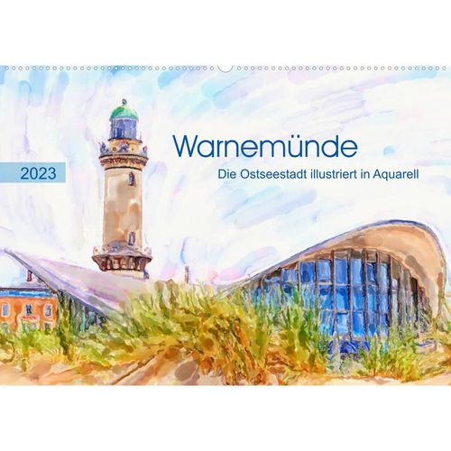 Warnemünde - Die Ostseestadt illustriert in Aquarell (Wandkalender 2023 DIN A2 quer)