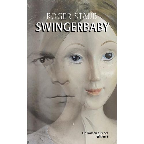 Swingerbaby - Roger Staub, Gebunden
