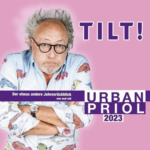 Tilt! 2023 - Der etwas andere Jahresrückblick von und mit Urban Priol,2 Audio-CD - Urban Priol (Hörbuch)