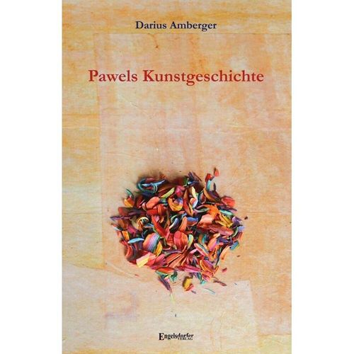 Pawels Kunstgeschichte - Darius Amberger, Gebunden
