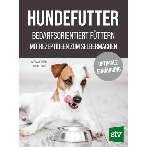 Hundefutter - Stefanie Handl, Armin Deutz, Gebunden