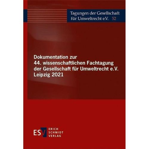 Dokumentation zur 44. wissenschaftlichen Fachtagung der Gesellschaft für Umweltrecht e.V. Leipzig 2021, Gebunden
