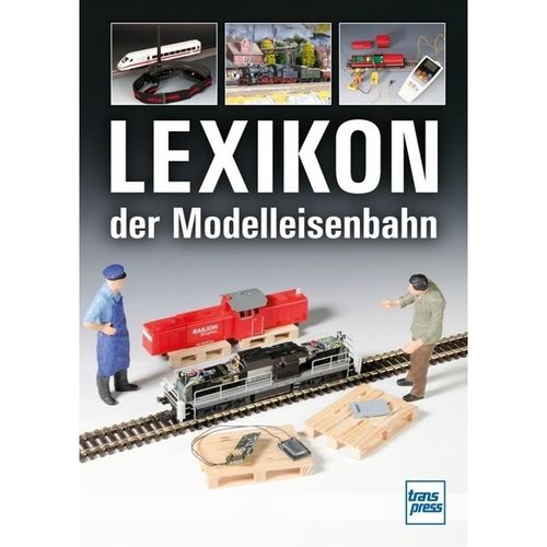 Lexikon der Modelleisenbahn - Claus Dahl, Manfred Hoße, Hans-Dieter Schäller, Kartoniert (TB)