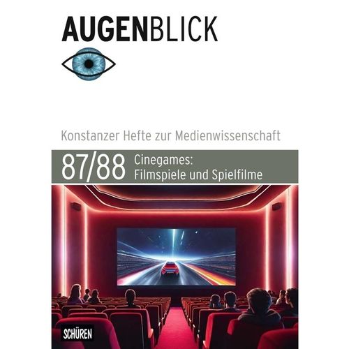 Augenblick - Konstanzer Hefte zur Medienwissenschaft / 87/88 / Cinegames: Filmspiele und Spielfilme, Gebunden