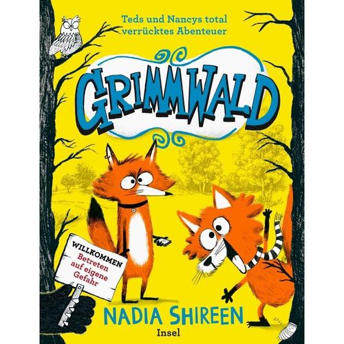 Grimmwald: Teds und Nancys total verrücktes Abenteuer - Band 1 - Nadia Shireen, Gebunden