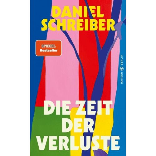 Die Zeit der Verluste - Daniel Schreiber, Gebunden
