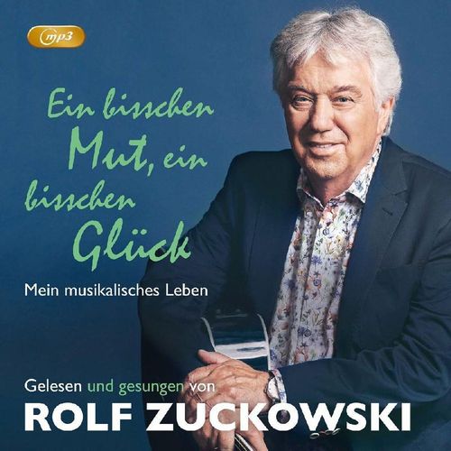 Ein bisschen Mut, ein bisschen Glück (3 mp3-CDs) - Rolf Zuckowski (Hörbuch)