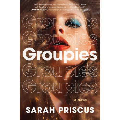 Groupies - Sarah Priscus, Gebunden