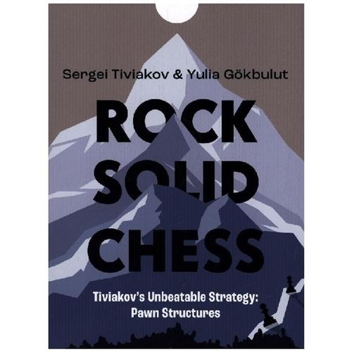 Rock Solid Chess - Sergei Tiviakov, Yulia Gokbulut, Kartoniert (TB)