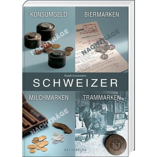 Schweizer Konsumgeld, Biermarken, Milchmarken, Trammarken - Ruedi Kunzmann, Gebunden