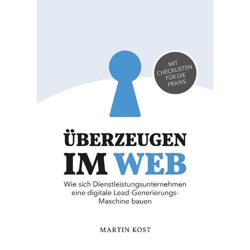 Überzeugen im Web - Martin Kost, Kartoniert (TB)