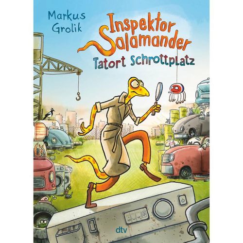 Tatort Schrottplatz / Inspektor Salamander Bd.1 - Markus Grolik, Gebunden