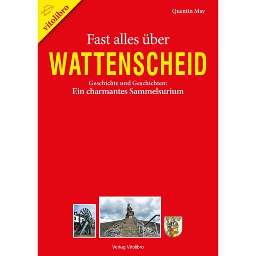 Fast alles über Wattenscheid - Quentin May, Kartoniert (TB)